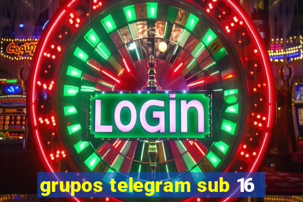 grupos telegram sub 16